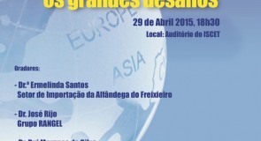 “Portugal e o Comércio Internacional: os grandes desafios”, 29/04/2015, 18h30, Auditório do ISCET